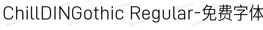 ChillDINGothic Regular字体转换